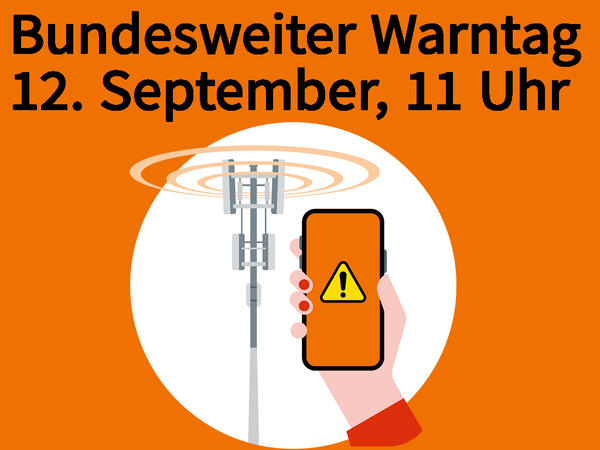 Bundesweiter Warntag am 12. September 2024 um 11 Uhr