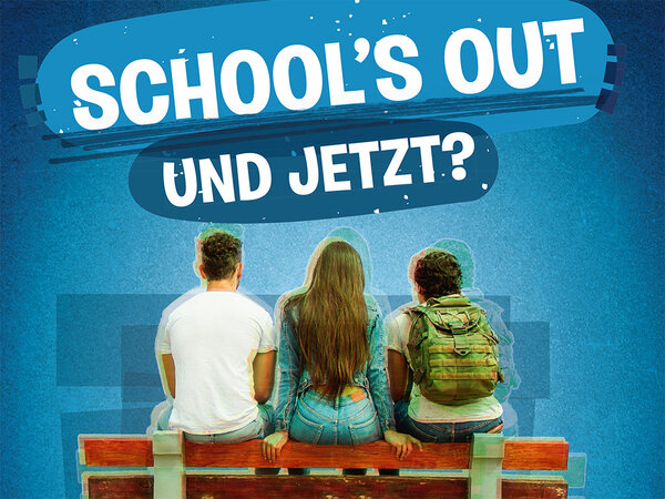 Poster: Schools Out und jetzt? Ausbildung